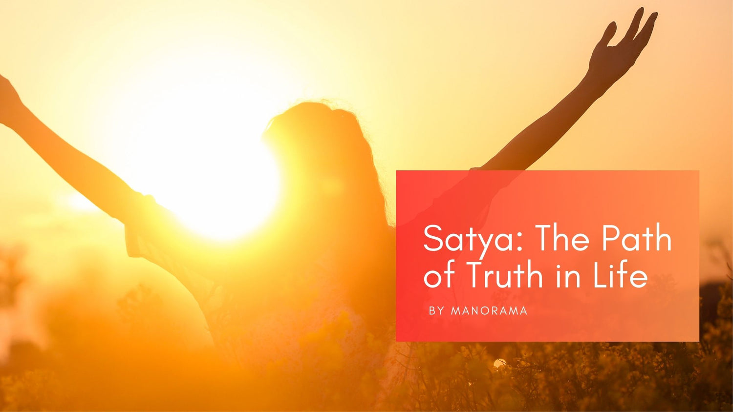 Satya: The Path of Truth in Life