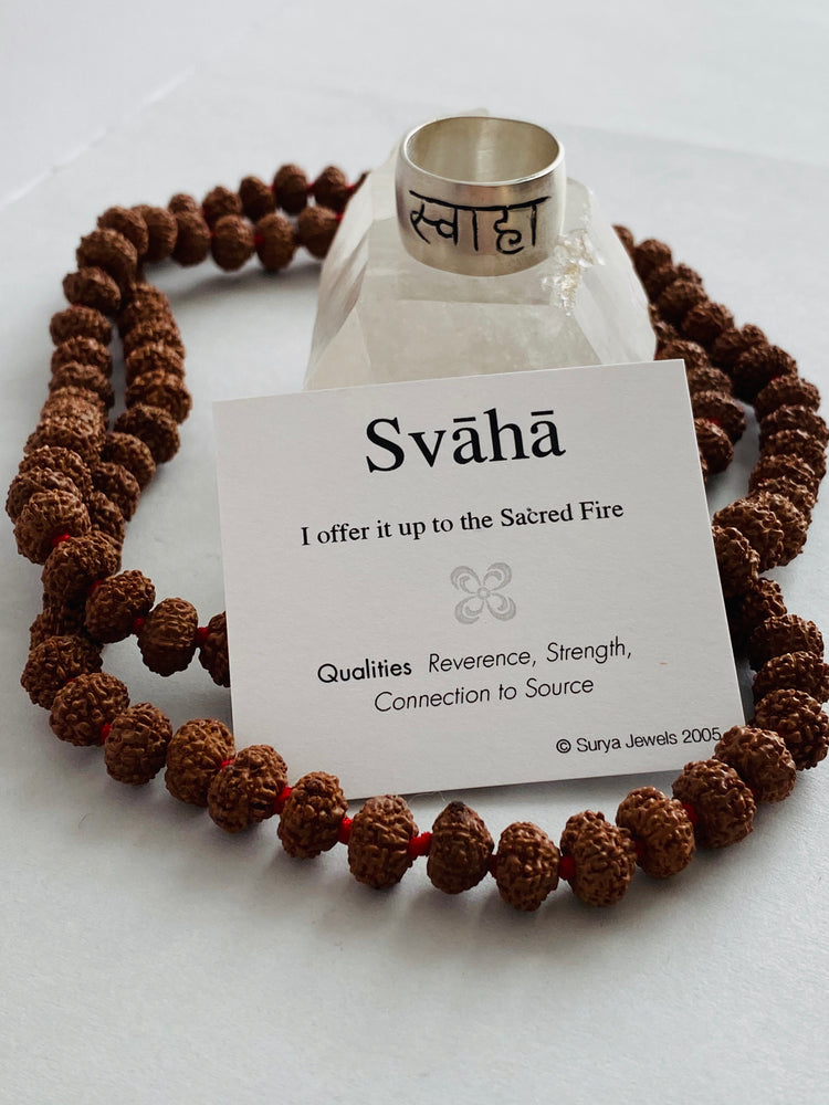 Svaha is the sound you make when you offer something up to the divine